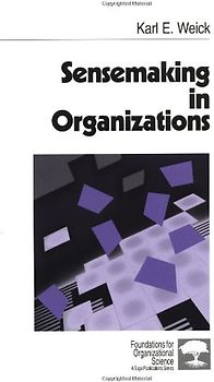 Sensemaking in Organizations (Foundations for Organizational Science) - Karl E. Weick