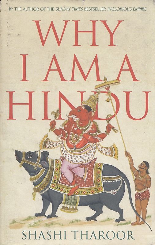 Why I Am a Hindu - Shashi Tharoor [Hardcover]