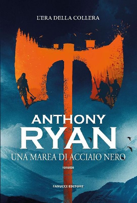 Una marea di acciaio nero. L'era della collera. Vol. 1