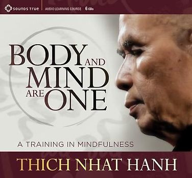 Body and Mind Are One: A Training in Mindfulness