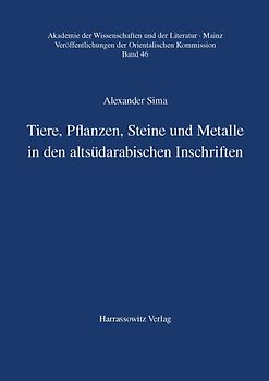 Tiere, Pflanzen, Steine und Metalle in den altsüdarabischen Inschriften