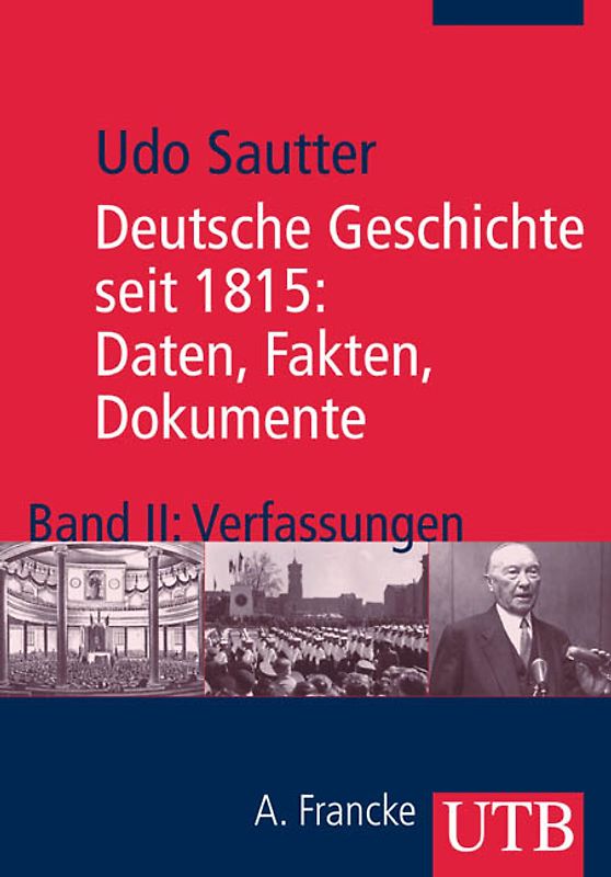 Deutsche Geschichte seit 1815: Daten, Fakten, Dokumente