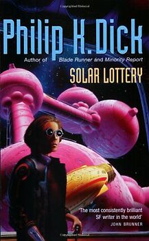 Solar Lottery (GollanczF.) - Philip K Dick