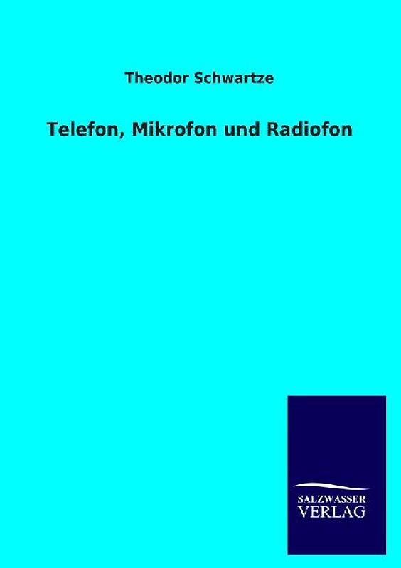 Telefon, Mikrofon und Radiofon