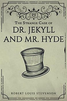 The Strange Case of Dr. Jekyll and Mr. Hyde