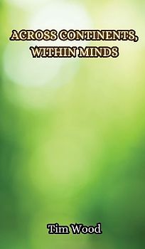 Across Continents, Within Minds