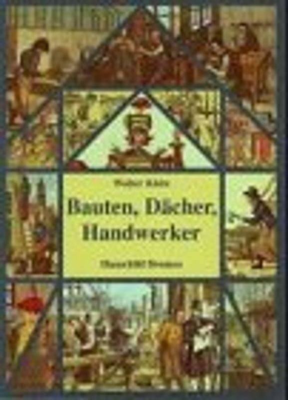 Bauten, Dächer, Handwerker