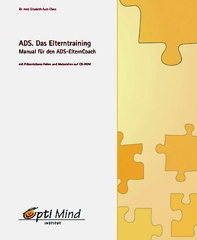 ADS. Das Elterntraining. Manual für den ADS-ElternCoach