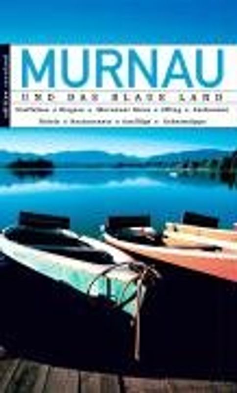 Murnau und das Blaue Land