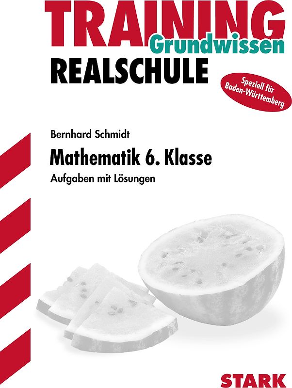 STARK Training Realschule - Mathematik 6. Klasse - BaWü