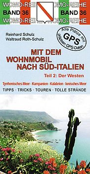 Mit dem Wohnmobil nach Süd-Italien. Teil 2: Der Westen
