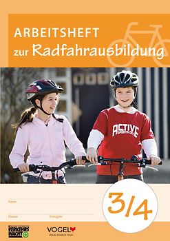 Arbeitsheft zur Radfahrausbildung 3/4