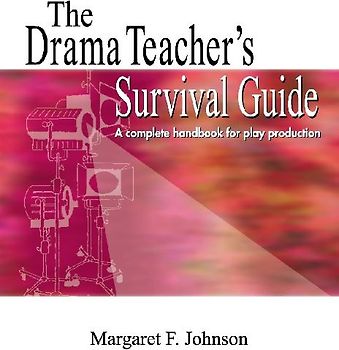 Drama Teacher's Survival Guide