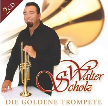 Walter Scholz - Die Goldene Trompete