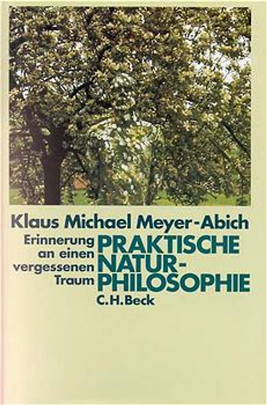 Kulturgeschichte der Natur in Einzeldarstellungen / Praktische Naturphilosophie