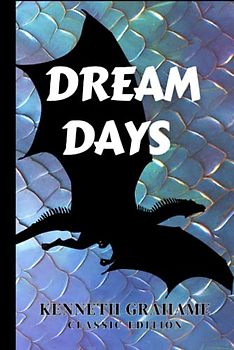 DREAM DAYS: with original illustrations