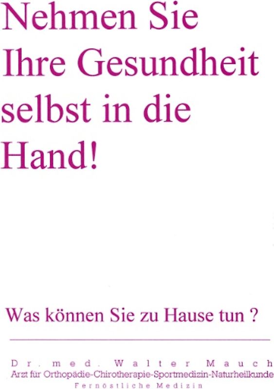 Nehmen Sie Ihre Gesundheit selbst in die Hand!