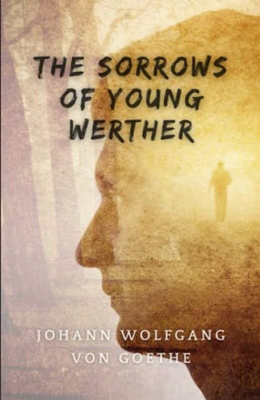 The Sorrows of Young Werther