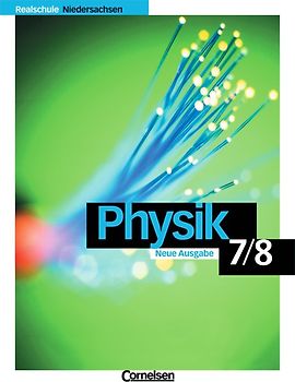 Physik für Realschulen - Natur und Technik - Niedersachsen - Neubearbeitung / 7./8. Schuljahr - Schülerbuch
