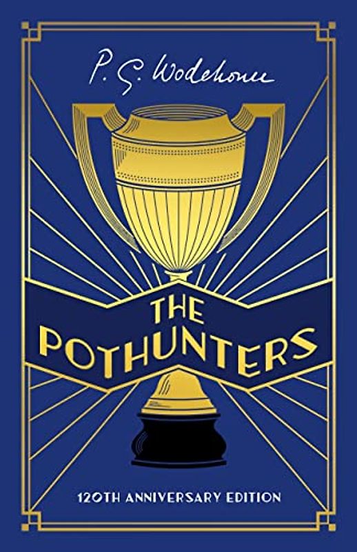 The Pothunters: 120th Anniversary edition