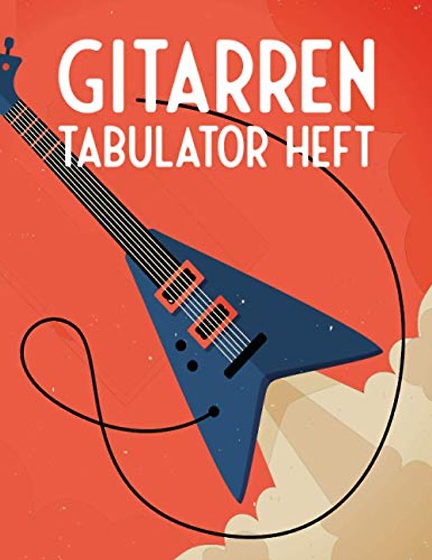 Gitarren Tabulator Heft: Mit Tabs und Akkorde - Große Lineatur - Musik Schreibheft - Leere Notensysteme - Tabulator und Akkord Notenblock - Ca. DIN A4