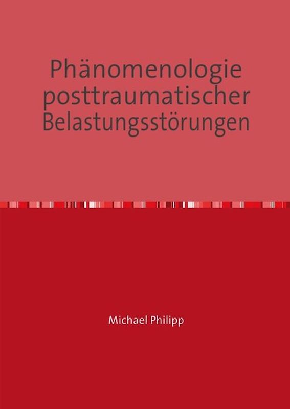 Phänomenologie posttraumatischer Belastungsstörungen