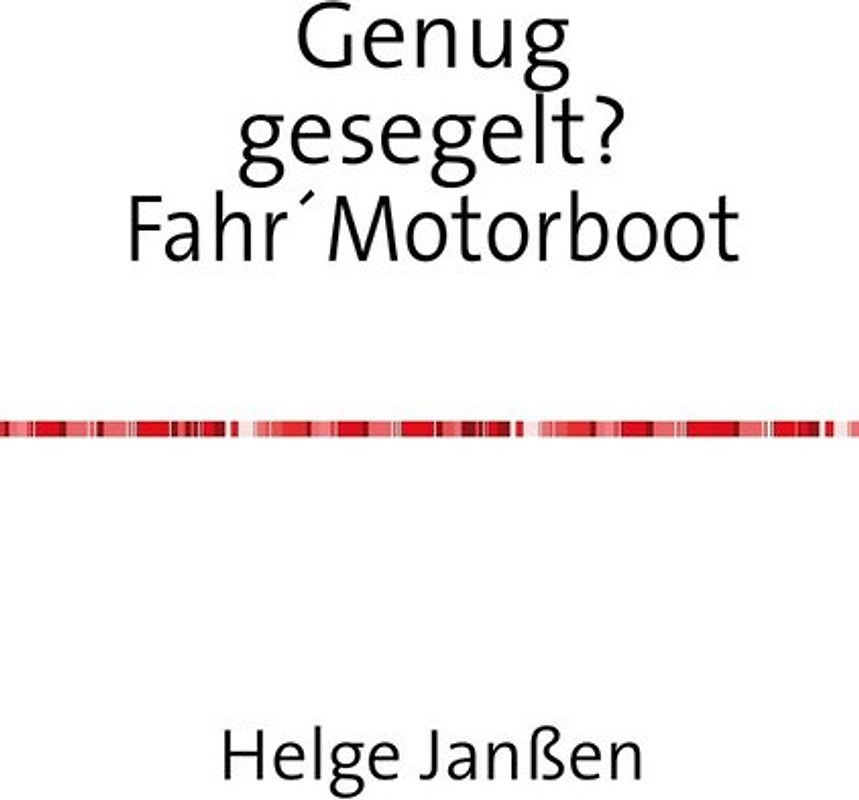 Genug gesegelt? Fahr´Motorboot