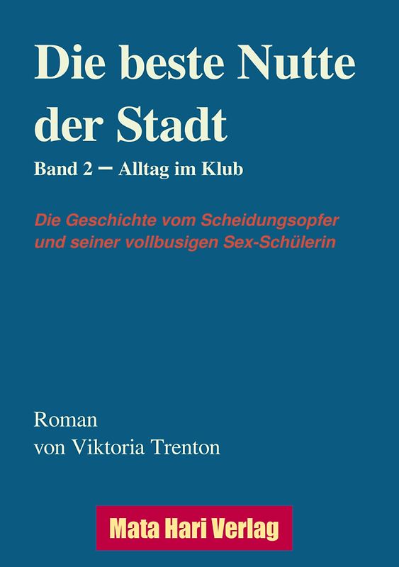 Die beste Nutte der Stadt, Band 2