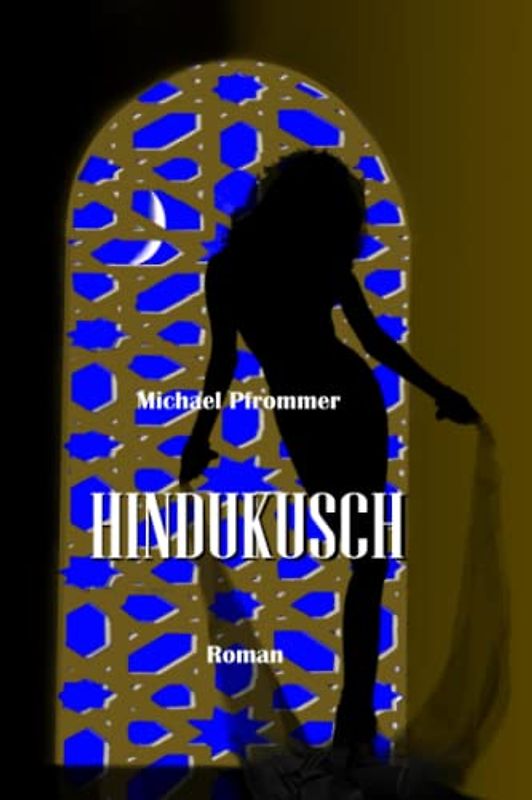 Hindukusch: Roman