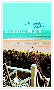 Oceano Mare. Das Märchen vom Wesen der Meere