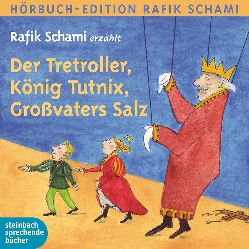Der Tretroller, König Tutnix, Großvaters Salz. Autorenlesung