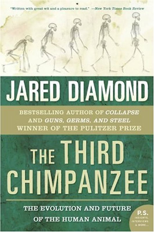 The Third Chimpanzee: The Evolution and Future of the Human Animal (P.S.) - Jared M. Diamond
