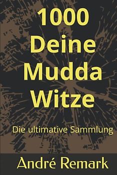 1000 Deine Mudda Witze: Die ultimative Sammlung