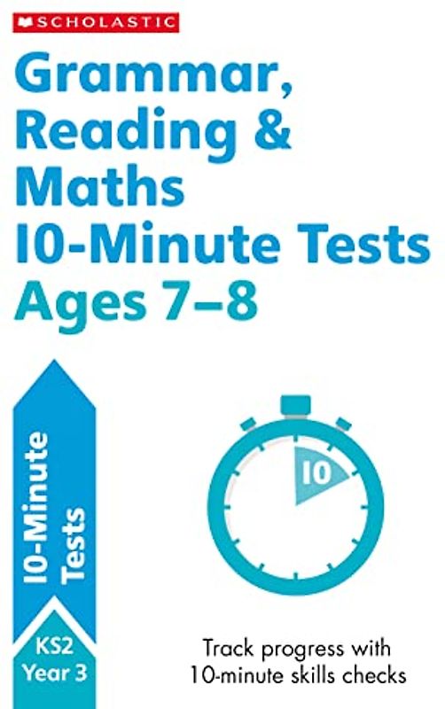 Grammar, Reading & Maths 10-Minute Tests Ages 7-8