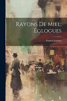 Rayons De Miel, Églogues