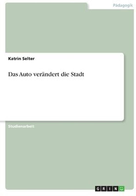 Das Auto verändert die Stadt