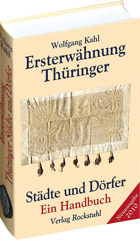 Ersterwähnung Thüringer Städte und Dörfer - Ein Handbuch - Ausgabe 2010