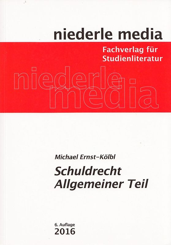 Schuldrecht Allgemeiner Teil - Michael Ernst-Kölbl [Taschenbuch, 6. Auflage 2016]