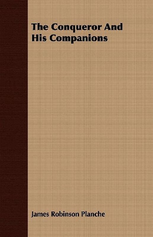 The Conqueror And His Companions