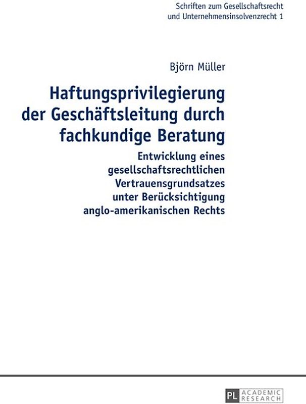 Haftungsprivilegierung der Geschäftsleitung durch fachkundige Beratung