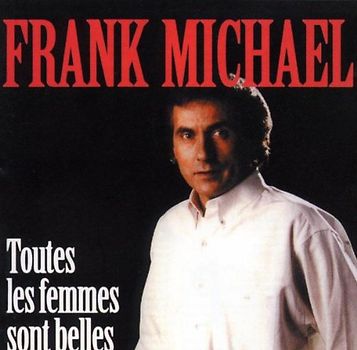 Frank Michael - Toutes les Femmes Sont Belles