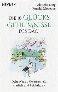 Die 10 Glücksgeheimnisse des Dao