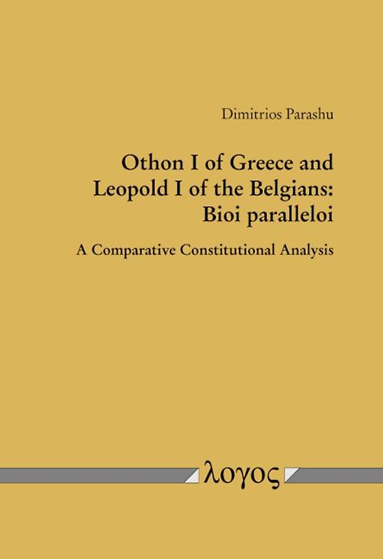Othon I of Greece and Leopold I of the Belgians: Bioi paralleloi