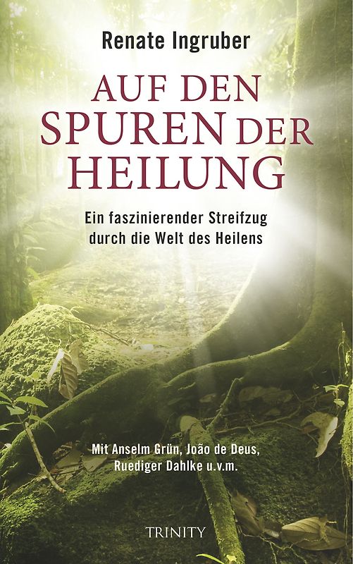 Auf den Spuren der Heilung