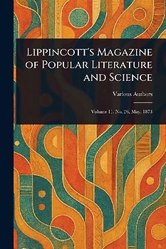 Lippincott's Magazine of Popular Literature and Science
