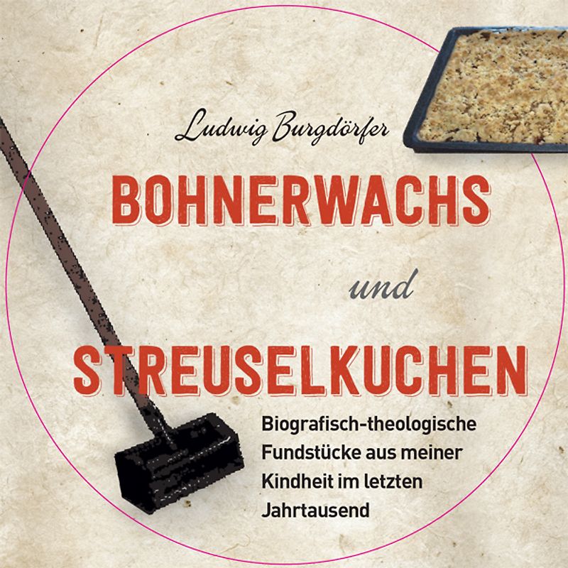 Bohnerwachs und Streuselkuchen