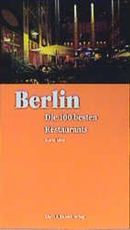 Berlin - Die 100 besten Restaurants