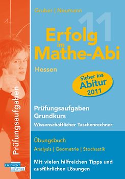 Erfolg im Mathe-Abi 2011 Hessen  Prüfungsaufgaben Grundkurs Wissenschaftlicher Taschenrechner
