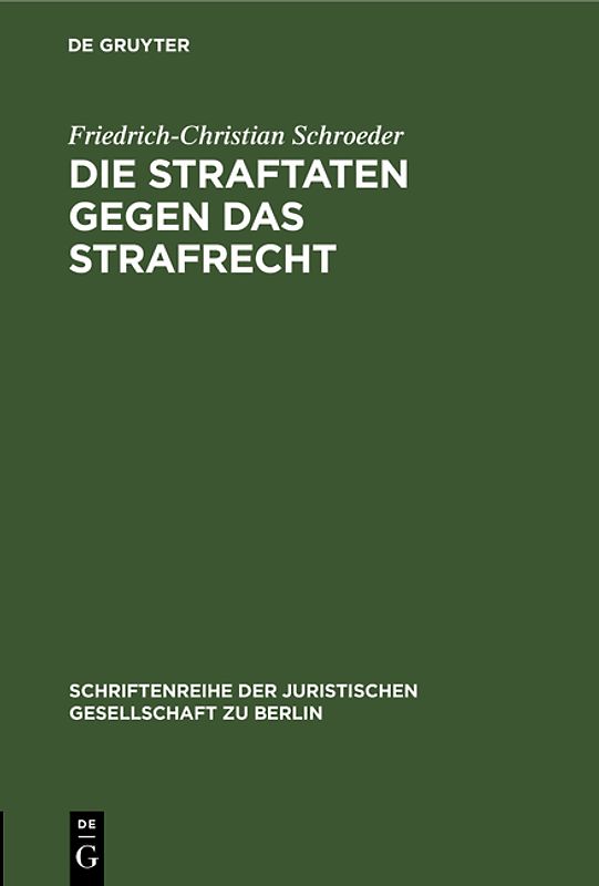 Die Straftaten gegen das Strafrecht