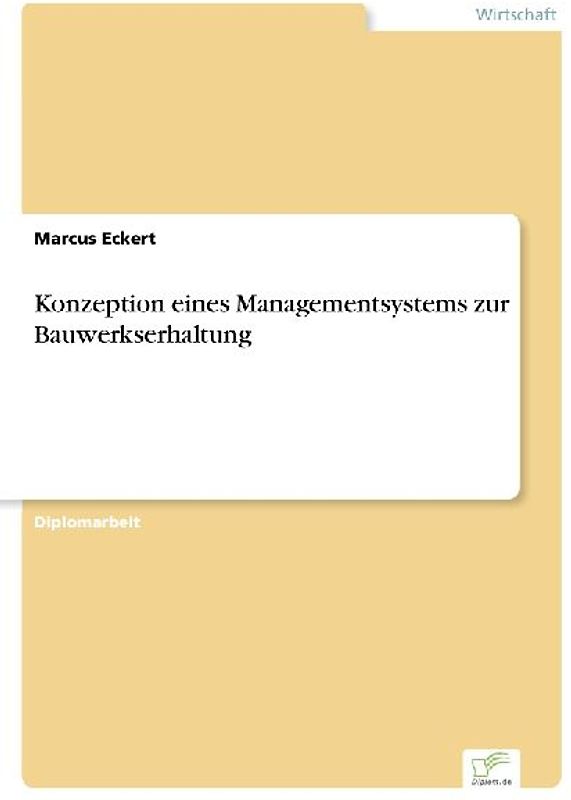 Konzeption eines Managementsystems zur Bauwerkserhaltung